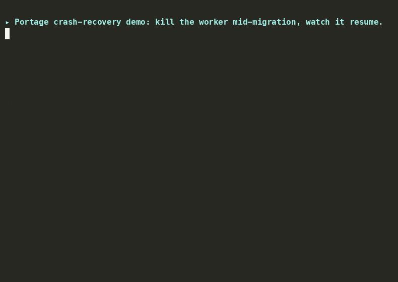 Terminal recording: the Portage worker is killed mid-migration and a restarted worker resumes from the Postgres checkpoint to finish the job